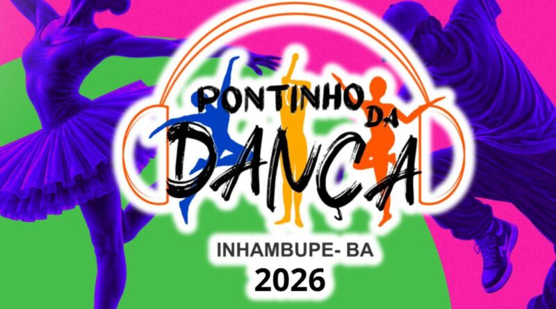 Inhambupe: Pontinho da Dança 2026 promove grande encontro cultural neste sábado